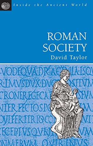 Beispielbild fr Roman Society (Inside the Ancient World) zum Verkauf von AwesomeBooks