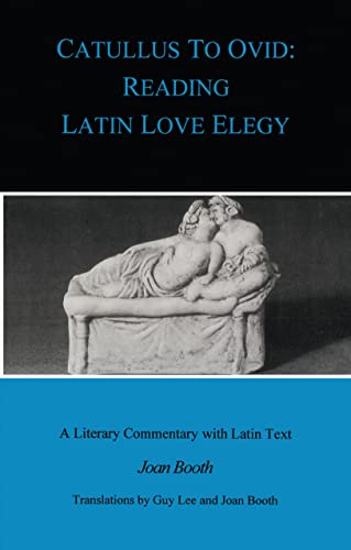9781853996061: Catullus to Ovid: Reading Latin Love Elegy