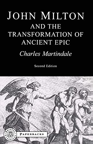 Imagen de archivo de Milton and the Transformation of Ancient Epic (Bristol Classical Paperbacks) a la venta por WorldofBooks