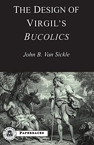 Beispielbild fr The Design of Virgil's Bucolics (BCP Paperback S.) zum Verkauf von WorldofBooks