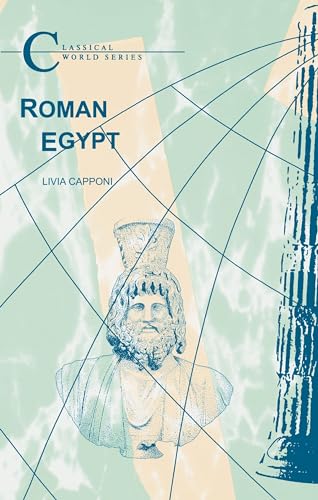 Imagen de archivo de Roman Egypt (Classical World Series) a la venta por Books From California