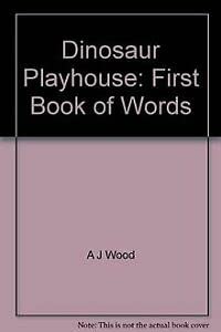 9781854000521: Dinosaur Playhouse: First Book of Words
