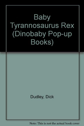 Stock image for Baby Tyrannosaurus Rex (Dinobaby Pop-up Books) for sale by WorldofBooks