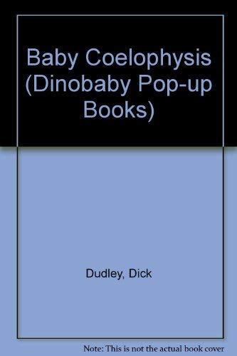 9781854060655: Baby Coelophysis (Dinobaby Pop-up Books)
