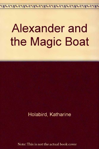 Stock image for Alexander and the Magic Boat for sale by -OnTimeBooks-