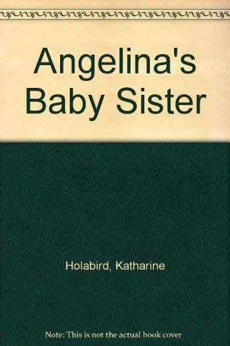 9781854061164: Angelina's Baby Sister