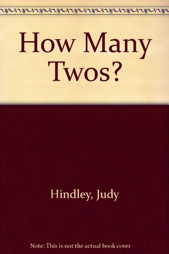 How Many Twos? (9781854061256) by Judy, Hindley