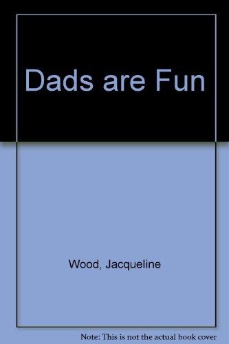 Dads are great fun (9781854061294) by Wood, Jakki