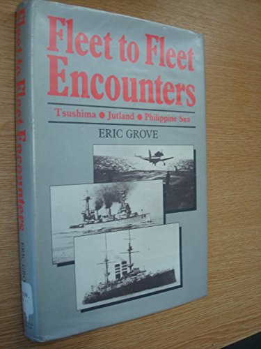 Beispielbild fr Fleet to Fleet Encounters: Tsushima, Jutland and the Philippine Sea zum Verkauf von WorldofBooks