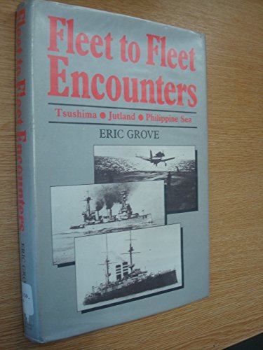 Imagen de archivo de Fleet to Fleet Encounters: Tsushima, Jutland and the Philippine Sea a la venta por WorldofBooks