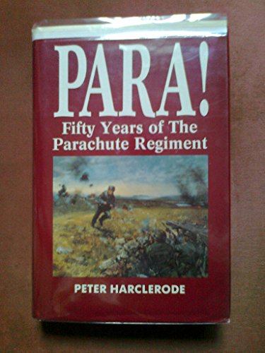 Beispielbild fr Para!: Fifty Years of the Parachute Regiment zum Verkauf von AwesomeBooks