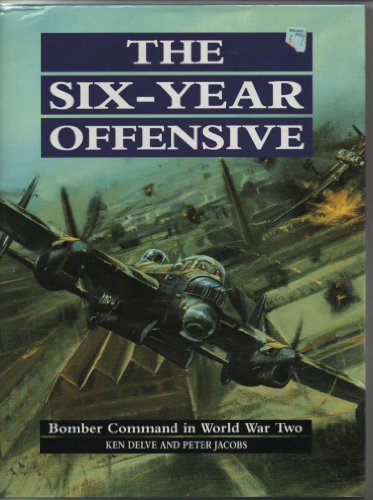 9781854091420: The Six Year Offensive: RAF Bomber Command, 1939-45