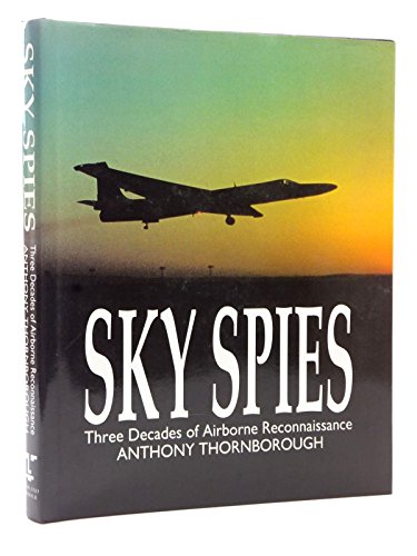 Stock image for Sky Spies: Three Decades of Airborne Reconnaissance for sale by WorldofBooks