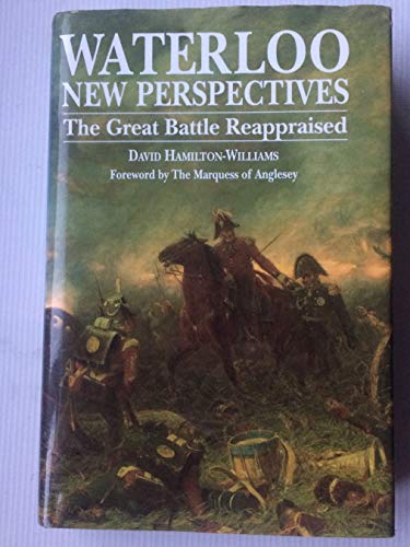 Beispielbild fr Waterloo New Perspectives: The Great Battle Reappraised zum Verkauf von WorldofBooks