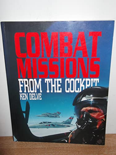 Combat Missions from the Cockpit (9781854091666) by Delve, Ken