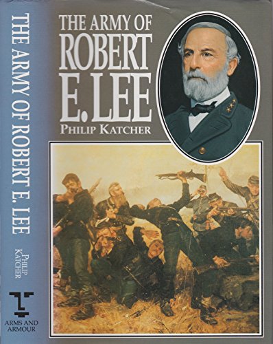 Beispielbild fr The Army of Robert E. Lee zum Verkauf von ThriftBooks-Atlanta