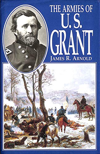 Beispielbild fr The Armies of U. S. Grant zum Verkauf von Argosy Book Store, ABAA, ILAB