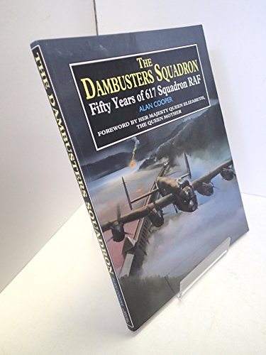 Stock image for Dambusters Squadron: Fifty Years of 617 Squadron RAF for sale by WorldofBooks