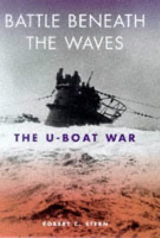 Stock image for Battles Beneath The Waves: The U-Boat War for sale by WorldofBooks