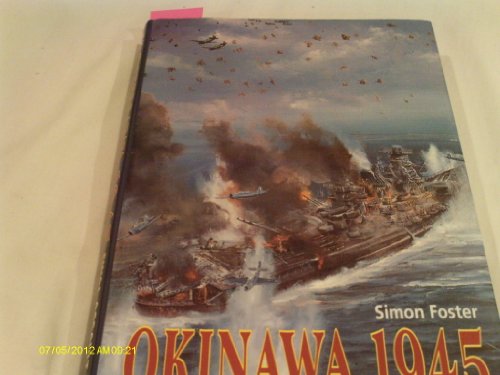 Stock image for Okinawa 1945 : Final Assault on the Empire for sale by About Books