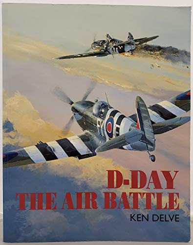 Stock image for D-Day: The Air Battle for sale by SecondSale