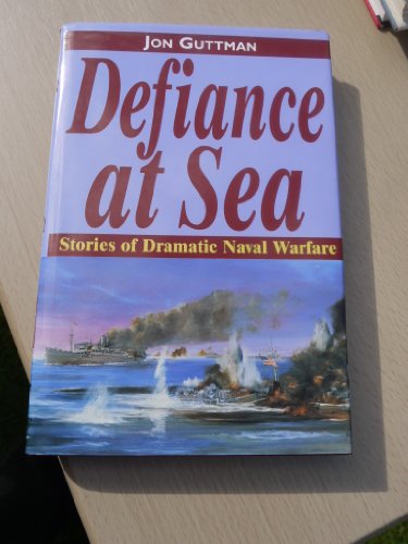 Stock image for Defiance at Sea: Stories of Dramatic Naval Warfare for sale by Wonder Book