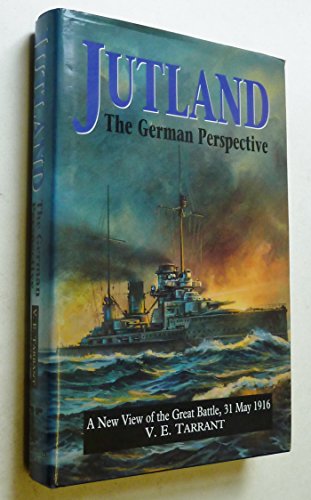 Beispielbild fr JUTLAND: THE GERMAN PERSPECTIVE: A NEW VIEW OF THE GREAT BATTLE, 31 MAY 1916. zum Verkauf von Cambridge Rare Books