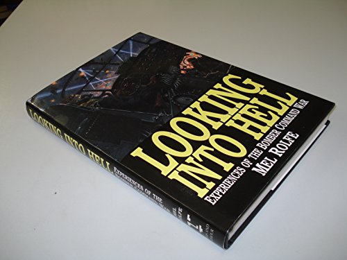 9781854092533: Looking into Hell: Experiences of the Bomber Command War