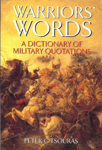 Stock image for Warrior's Words: A Dictionary of Military Quotations for sale by ThriftBooks-Dallas