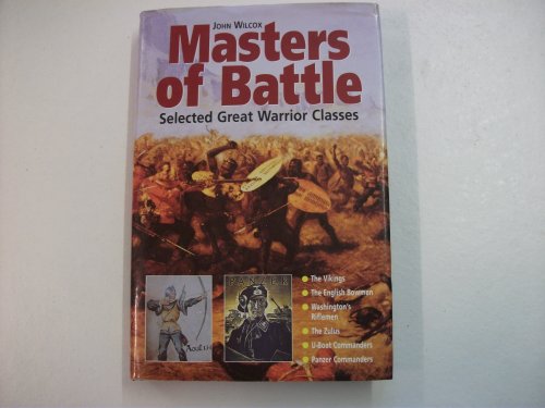 Beispielbild fr Masters of Battle: Selected Great Warrior Classes zum Verkauf von Books From California