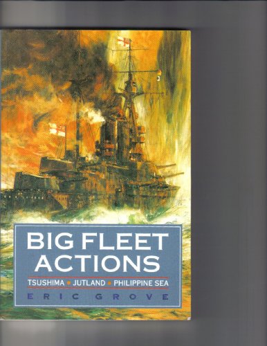 Beispielbild fr Big Fleet Actions: Tsushima-Jutland-Philippine Sea zum Verkauf von medimops