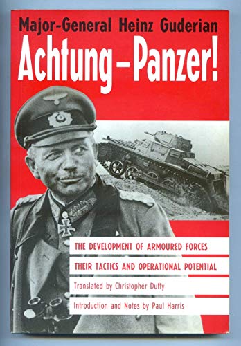 Beispielbild fr Achtung-Panzer!: The Development of Armoured Forces, Their Tactics and Operational Potential zum Verkauf von ThriftBooks-Atlanta