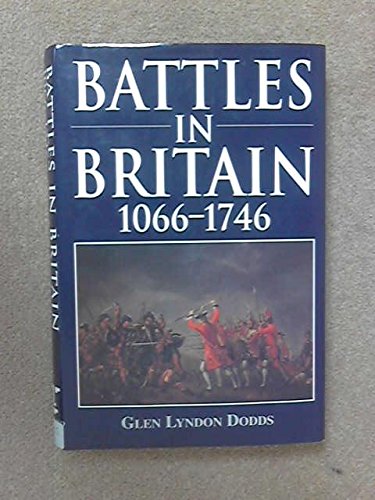 Beispielbild fr Battles in Britain 1066-1746 zum Verkauf von Better World Books