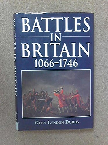Stock image for Battles in Britain 1066-1746 for sale by Better World Books