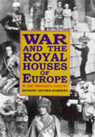 9781854093103: War and the Royal Houses of Europe in the Twentieth Century