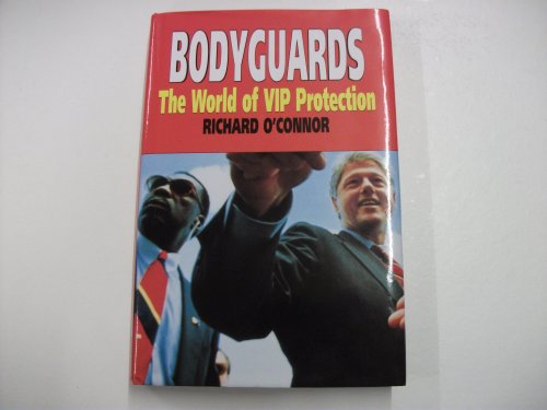 Stock image for Bodyguards: The World of VIP Protection for sale by ThriftBooks-Dallas