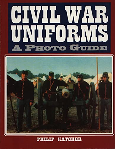 Beispielbild fr Civil War Uniforms : A Photo Guide zum Verkauf von Better World Books
