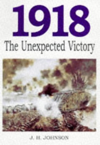 9781854093462: 1918: The Unexpected Victory