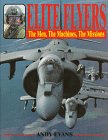 Imagen de archivo de Elite Flyers: The Men, the Machines, the Missions a la venta por WorldofBooks