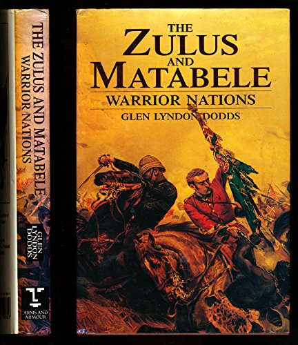 Beispielbild fr The Zulus and Matabele: Warrior Nations zum Verkauf von Books of the Smoky Mountains
