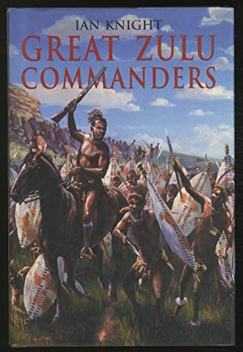 Great Zulu Commanders (9781854093899) by Knight, Ian