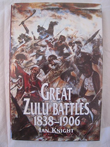 Stock image for Great Zulu Battles 1838-1906 for sale by Amazing Book Company