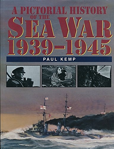 9781854094339: A Pictorial History of The Sea War 1939-1945