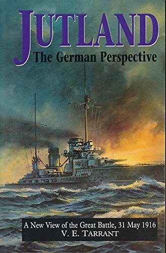 Stock image for Jutland: The German Perspective - A New View of the Great Battle, 31 May 1916 for sale by WorldofBooks