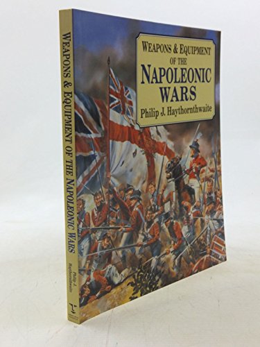 9781854094957: Weapons & Equipment Of The Napoleonic Wars