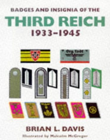 Badges and Insignia of the Third Reich 1933-1945 (9781854095121) by Davis, Brian Leigh