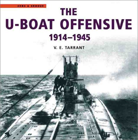 Stock image for The U-Boat Offensive 1914-1945 for sale by Wonder Book