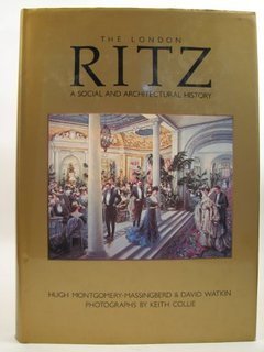 Stock image for The London Ritz - A Social and Architectural History for sale by WorldofBooks