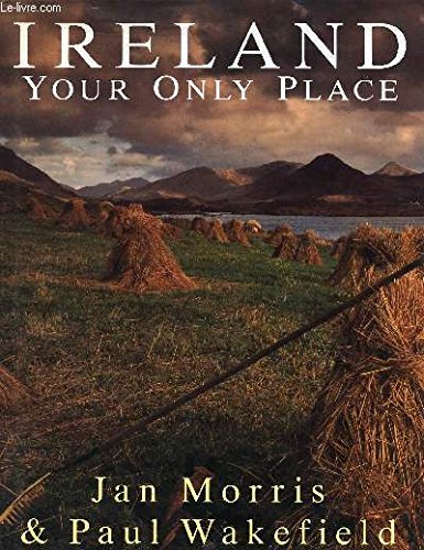 Stock image for Ireland: Your Only Place for sale by WorldofBooks