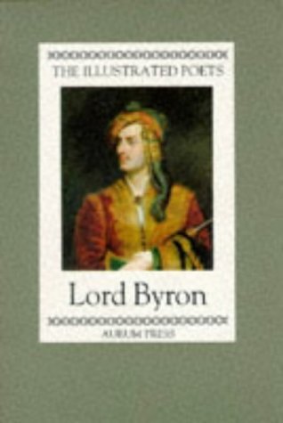 Lord Byron (Illustrated Poets) (9781854100665) by Lord Byron